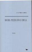 Douro: Pizzicato e Chula