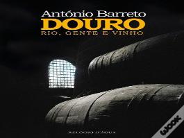 Douro - Rio, Gente e Vinho