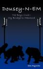 Dousey-N-Em: The Boys Club-My Bridge To - Preview