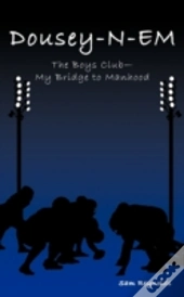 Dousey-N-Em: The Boys Club-My Bridge To
