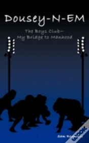 Capa do artigo Dousey-N-Em: The Boys Club-My Bridge To