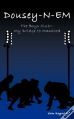Capa do artigo Dousey-N-Em: The Boys Club-My Bridge To