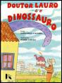 Doutor Lauro e o Dinossauro - Preview