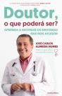 Doutor, o que Poderá Ser? - Preview