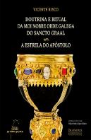 Doutrina E Ritual Da Moi Nobre Orde Galega Do Sancto Graal -