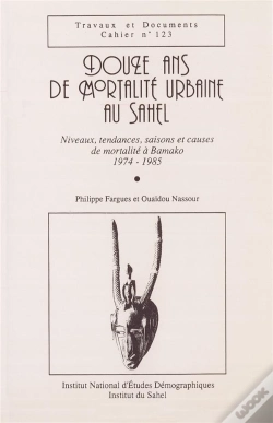 Capa do artigo Douze Ans De Mortalité Urbaine Au Sahel : Niveaux, Tendances, Saisons Et Causes De Mortalité À Bamako