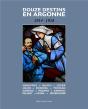 Douze Destins En Argonne ; 1914-1918 - Preview
