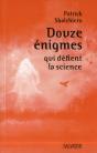 Douze Énigmes Qui Défient La Science - Preview