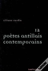 Douze Poètes Antillais Contemporains