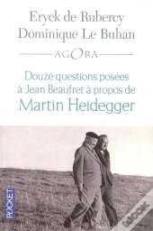 Douze Questions Posées À Jean Beaufret À Propos De Martin Heidegger