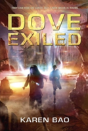 Dove Exiled: Dove Chronicles (Book 2) - Preview