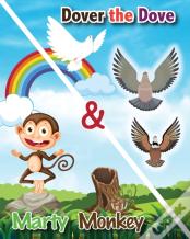 Dover The Dove And Marty Monkey
