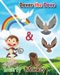 Dover The Dove And Marty Monkey - Preview