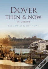 Dover Then & Now