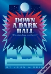 Down A Dark Hall: 