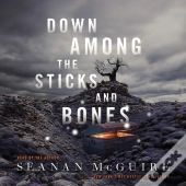 Down Among The Sticks And Bones