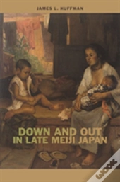 Down And Out In Late Meiji Japan