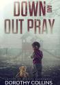Down And Out Pray - Preview