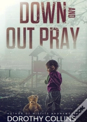 Capa do artigo Down And Out Pray