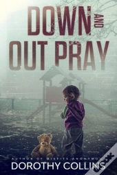 Down And Out Pray
