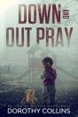 Down And Out Pray - Preview
