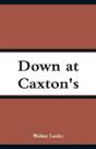 Down At Caxton'S - Preview