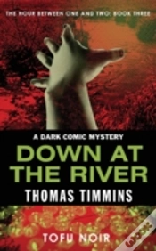 Capa do artigo Down At The River: The Hour Between One