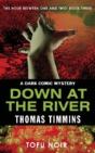 Down At The River: The Hour Between One - Preview