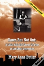 Down But Not Out: (Large Print Edition)