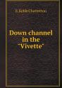 Down Channel In The Vivette - Preview