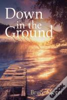 Down In The Ground