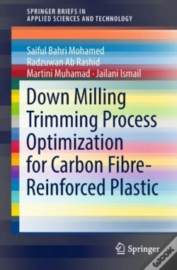 Capa do artigo Down Milling Trimming Process Optimization For Carbon Fiber-Reinforced Plastic