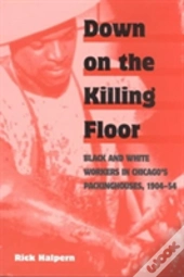 Down On The Killing Floor