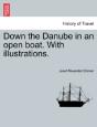 Down The Danube In An Open Boat. With Il - Preview