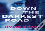 Down The Darkest Road