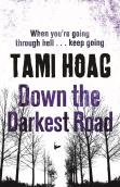 Down The Darkest Road