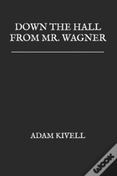 Down The Hall From Mr. Wagner