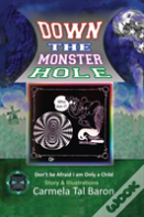 Down The Monster Hole