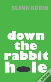 Down The Rabbit Hole