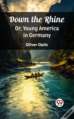 Capa do artigo Down The Rhine Or, Young America In Germany