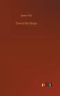 Down The Slope - Preview