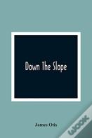 Down The Slope