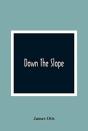 Down The Slope - Preview