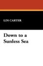 Down To A Sunless Sea - Preview