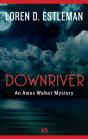 Downriver - Preview