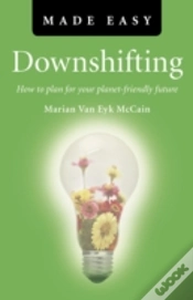 Capa do artigo Downshifting Made Easy Â€“ How To Plan For Your Planetâ€“Friendly Future