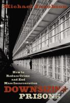 Downsizing Prisons