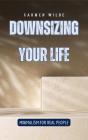 Downsizing Your Life - Preview