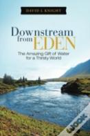 Downstream From Eden