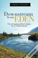 Downstream From Eden